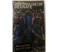 Degrate, Dalvin - Why Can't We [CASSETTE]