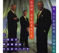 Degrate, Don - I Just Wanna Testify