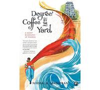 Degree Coffee by the Yard: A Short Biography of Madras