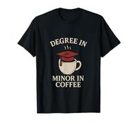 Degree in Patience Minor in Coffee Graduation Novelty T-Shirt