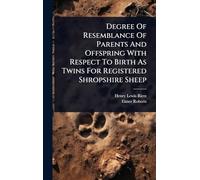 Degree Of Resemblance Of Parents And Offspring With Respect To Birth As Twins For Registered Shropshire Sheep
