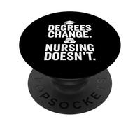 Degrees Change Nursing Doesn't Statement PopSockets Adhesive PopGrip