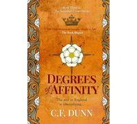 Degrees of Affinity: The war in England is intensifying... (The Tarnished Crown Series)