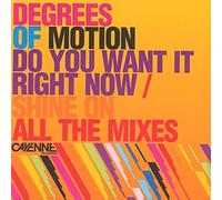 Degrees Of Motion - Do You Want It Right Now/...