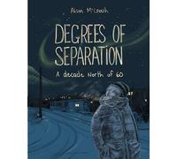 Degrees of Separation: A Decade North of 60