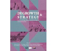 Degrowth & Strategy: how to bring about social-ecological transformation