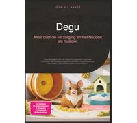 Degu: Alles over de verzorging en het houden als huisdier (Knaagdieren)