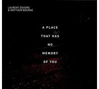 A Place That Has No Memory Of You