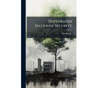 Dehydrated National Security