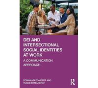 DEI and Intersectional Social Identities at Work: A Communication Approach
