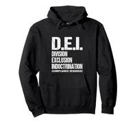 DEI Division Exclusion & Indoctrination - Anti Woke Satire Pullover Hoodie