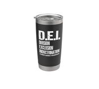 DEI Division Exclusion & Indoctrination - Anti Woke Satire Stainless Steel Insulated Tumbler