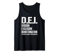 DEI Division Exclusion & Indoctrination - Anti Woke Satire Tank Top