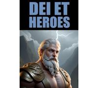 Dei et Heroes: Roman Gods and Heroes in Latin (Latin Through Stories)