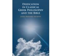 Deification in Classical Greek Philosophy and the Bible