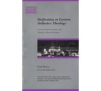 Deification in Eastern Orthodox Religion: An Evaluation and Critique of the Theology of Dumitru Staniloae (Paternoster Biblical & Theological Monographs)