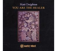 Deighton Matt - You Are the Healer