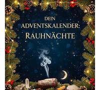 Dein Adventskalender: Rauhnächte: 24 inspirierende Tage bis Weihnachten
