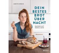 Dein bestes Brot über Nacht: Backen mit wenig Hefe