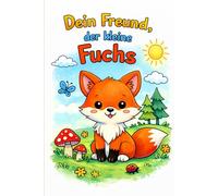 Dein Freund der kleine Fuchs: Malbuch für Kinder