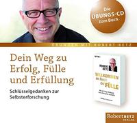 Dein Weg zu Erfolg, Fülle und Erfüllung: Schlüsselgedanken zur Selbsterforschung