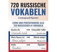 Deine ersten 720 Wörter auf Russisch | Lerne und perfektioniere als Anfänger in wenigen Wochen die wichtigsten russischen Vokabeln | Mit 720 ... Üben (russisch-lernen komplettpaket)