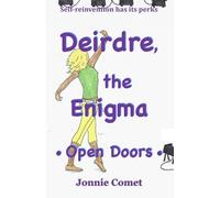 Deirdre, the Enigma: Open Doors: 7 (Deirdre, the Wanderer, the series)