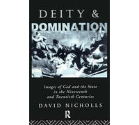Deity and Domination: Images of God and the State in the 19th and 20th Centuries