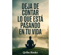 DEJA DE CONTAR LO QUE ESTÁ PASANDO EN TU VIDA
