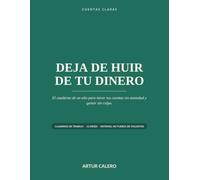 DEJA DE HUIR DE TU DINERO: El cuaderno de un año para mirar tus cuentas sin ansiedad y gastar sin culpa.