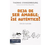 Deja de ser amable; ¡sé auténtico!