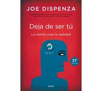 Deja de ser tu / Breaking the Habit of Being Yourself
