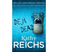 Deja Dead: The classic forensic thriller (Temperance Brennan 1) (Temperance Brennan)
