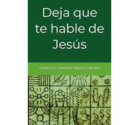 Deja que te hable de Jesús