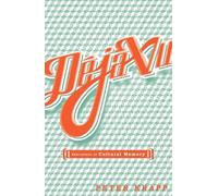 Deja Vu: Aberrations Of Cultural Memory: 12 (Electronic Mediations)