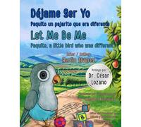 Déjame Ser Yo: Paquito un pajarito que era diferente