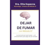 DEJAR DE FUMAR con Método D®: La ciencia de por qué recaes - y el entrenamiento para dejar de ser fumador.