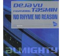 Dejavu Feat Tasmin - No Rhyme No Reason