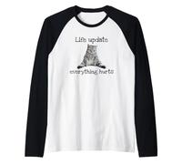 Dejected cat: Life Update, Everything Hurts. Raglan Baseball Tee
