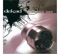 Dekad - Confidential Tears