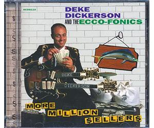 Deke Dickerson & The Ecco-Fonics - More Million Sellers