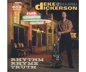 Deke Dickerson & The Ecco-Fonics - Rhythm, Rhyme & Truth