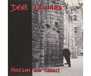 Deke Leonard - Freedom and Chains