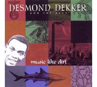 Dekker Desmond - Music Like Dirt