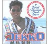 Dekko - I Will Always Love You [12" VINYL]