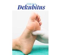 Dekubitus - Pflegewissen kompakt & verständlich. Kompaktwissen für die Kitteltasche - immer griffbereit im Pflegealltag: Pflegewissen to go - dein ... Pflege - Die Kittelbuch-Reihe“)