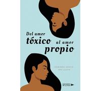Del amor tóxico al amor propio