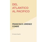 DEL ATLANTICO AL PACIFICO: El Imperio Español