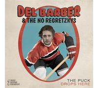 Del Barber & The No Regretzkys - The Puck Drops Here