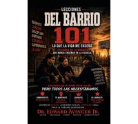 Del Barrio 101: Las lecciones de la infancia que nunca nos enseñaron en la escuela (STREET LESSONS)